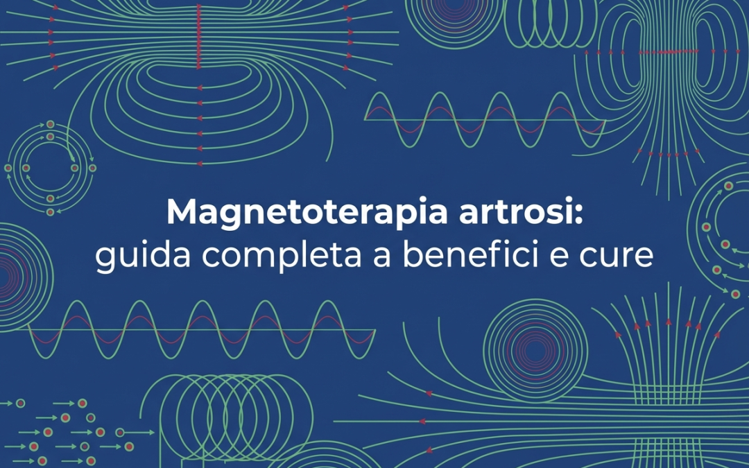 Magnetoterapia artrosi: guida completa a benefici e cure