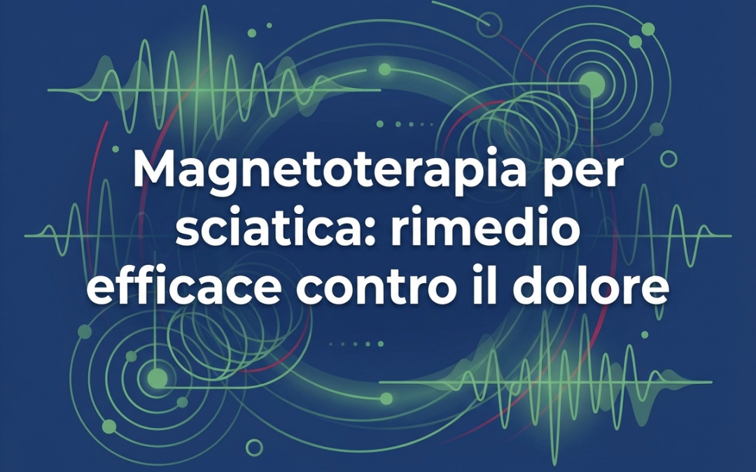 Magnetoterapia per sciatica: rimedio efficace contro il dolore
